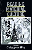 Christopher Tilley - Reading Material Culture, Häftad