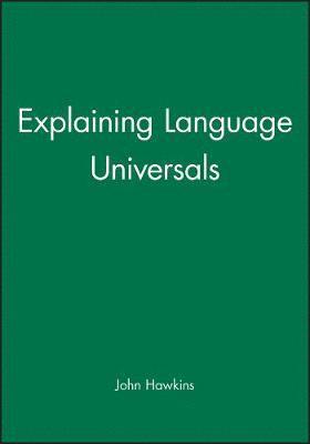 Explaining Language Universals 1