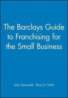 bokomslag The Barclays Guide to Franchising for the Small Business