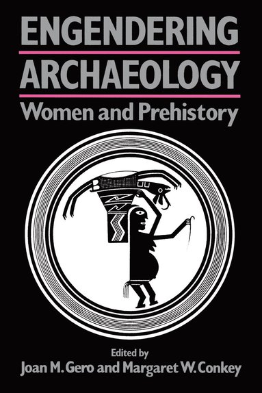 Joan M. Gero, Margaret W. Conkey - Engendering Archaeology, Häftad