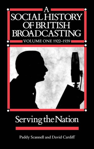 Paddy Scannell, David Cardiff - Social History of British Broadcasting, Inbunden