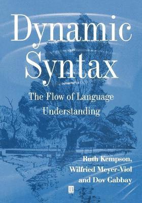 Ruth Kempson, Wilfried Meyer-Viol, Dov M. Gabbay - Dynamic Syntax, Häftad
