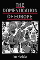 Ian Hodder - Domestication of Europe, Häftad