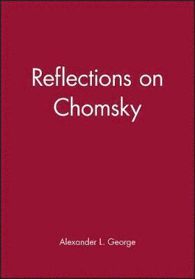 Alexander L. George - Reflections on Chomsky, Häftad