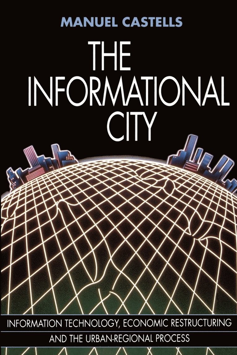 Manuel Castells - Informational City, Häftad