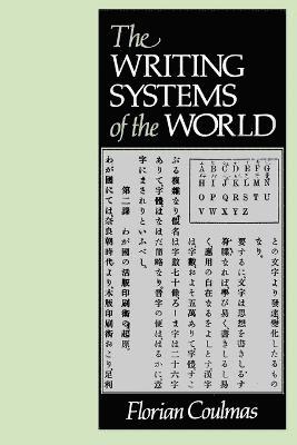 Florian Coulmas, COULMAS - Writing Systems of the World, Häftad