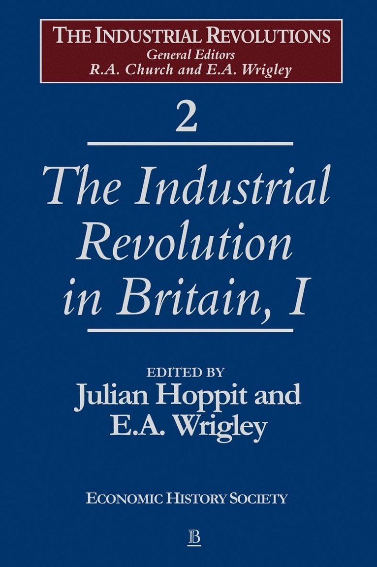 Julian Hoppit, E. A. Wrigley, London) Hoppit, Julian (University College, Oxford) Wrigley, E. A. (All Souls College, E. a. Wrigley, HOPPIT - Industrial Revolution in Britain I, Volume 2, Inbunden
