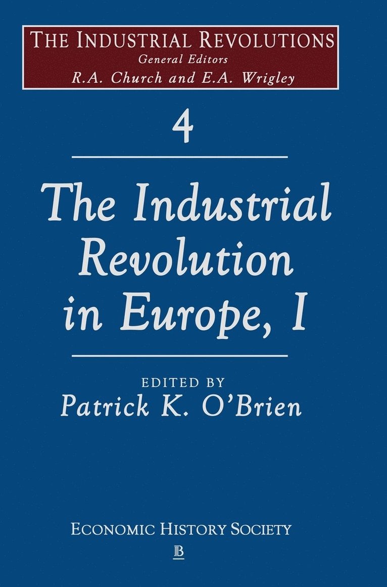 The Industrial Revolutions in Europe I, Volume 4 1