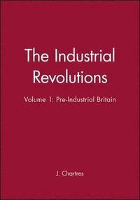 bokomslag The Industrial Revolutions, Volume 1