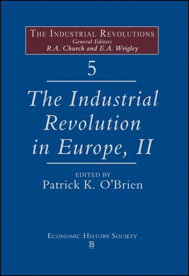 O Brien, Patrick O'Brien - Industrial Revolutions in Europe II, Volume 5, Inbunden