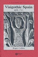 Roger Collins - Visigothic Spain 409 - 711, Inbunden