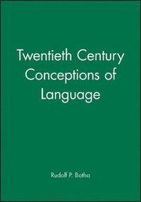 bokomslag Twentieth Century Conceptions of Language