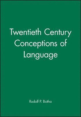 Twentieth Century Conceptions of Language 1