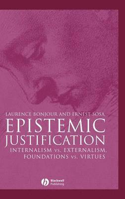 Laurence BonJour, Ernest Sosa - Epistemic Justification, Inbunden