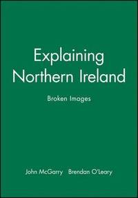 bokomslag Explaining Northern Ireland
