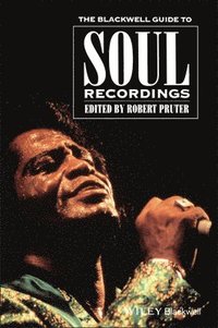 bokomslag The Blackwell Guide to Soul Recordings: The People of Europe