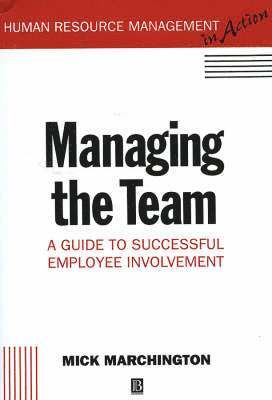 Mick Marchington - Managing the Team, Häftad