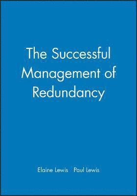 Elaine Lewis, Paul Lewis - Successful Management of Redundancy, Häftad