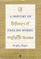 Geoffrey Hughes - History of English Words, Häftad