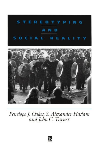 Penelope J. Oakes, S. Alexander Haslam - Stereotyping and Social Reality, Häftad