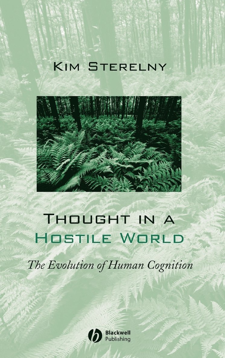 Kim Sterelny, Sterelny - Thought in a Hostile World, Inbunden