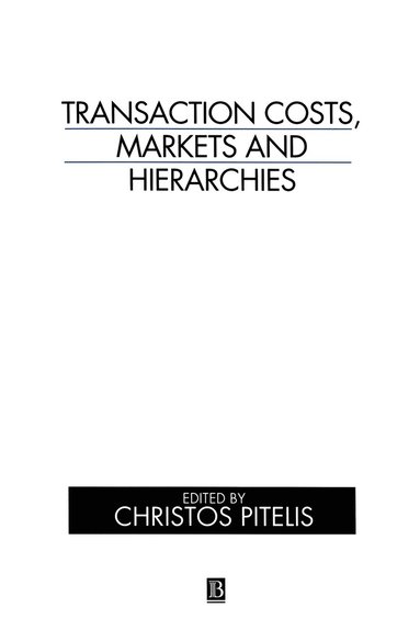 bokomslag Transaction Costs, Markets and Hierarchies