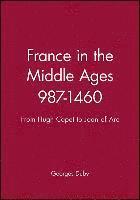 bokomslag France in the Middle Ages 987-1460