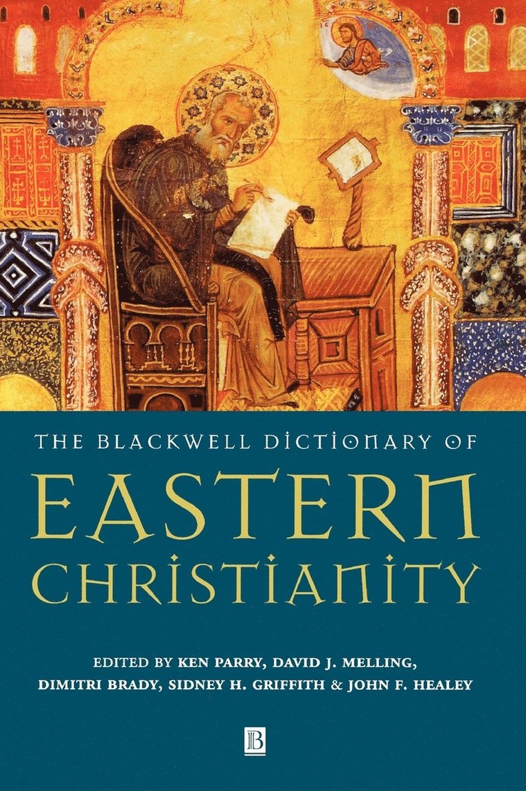 The Blackwell Dictionary of Eastern Christianity 1