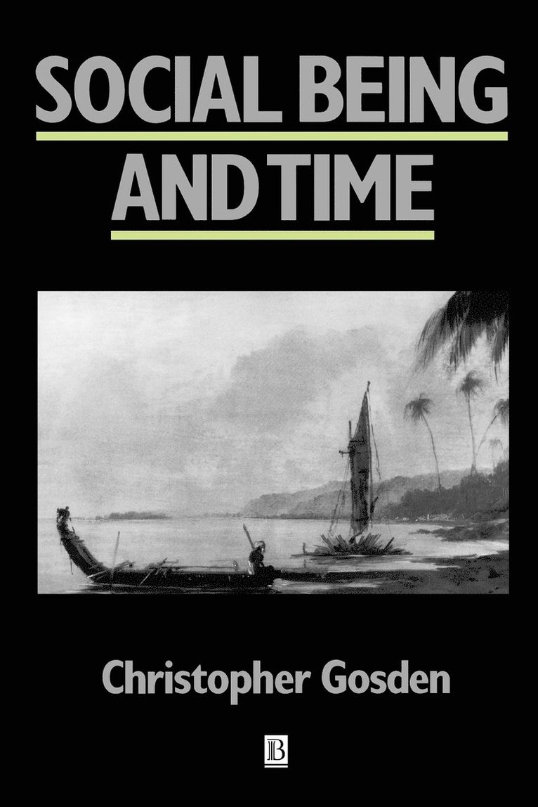 Christopher Gosden, Chris Gosden - Social Being and Time, Häftad