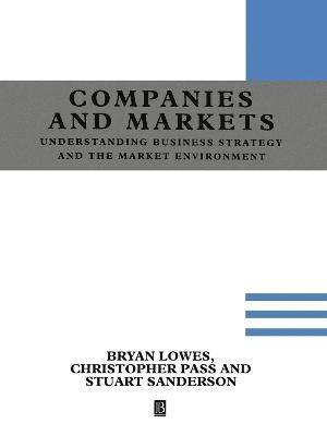 Bryan Lowes, Christopher Pass, Stuart Sanderson - Understanding Companies and Markets, Häftad