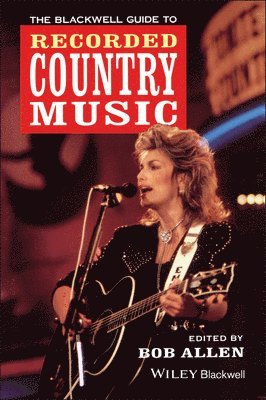Bob Allen - Blackwell Guide to Recorded Country Music, Inbunden