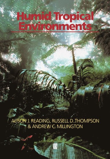 Alison Reading, Andrew C. Millington, Russell D. Thompson - Humid Tropical Environments, Häftad