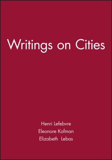 Henri Lefebvre, Eleonore Kofman, Elizabeth Lebas - Writings on Cities, Häftad