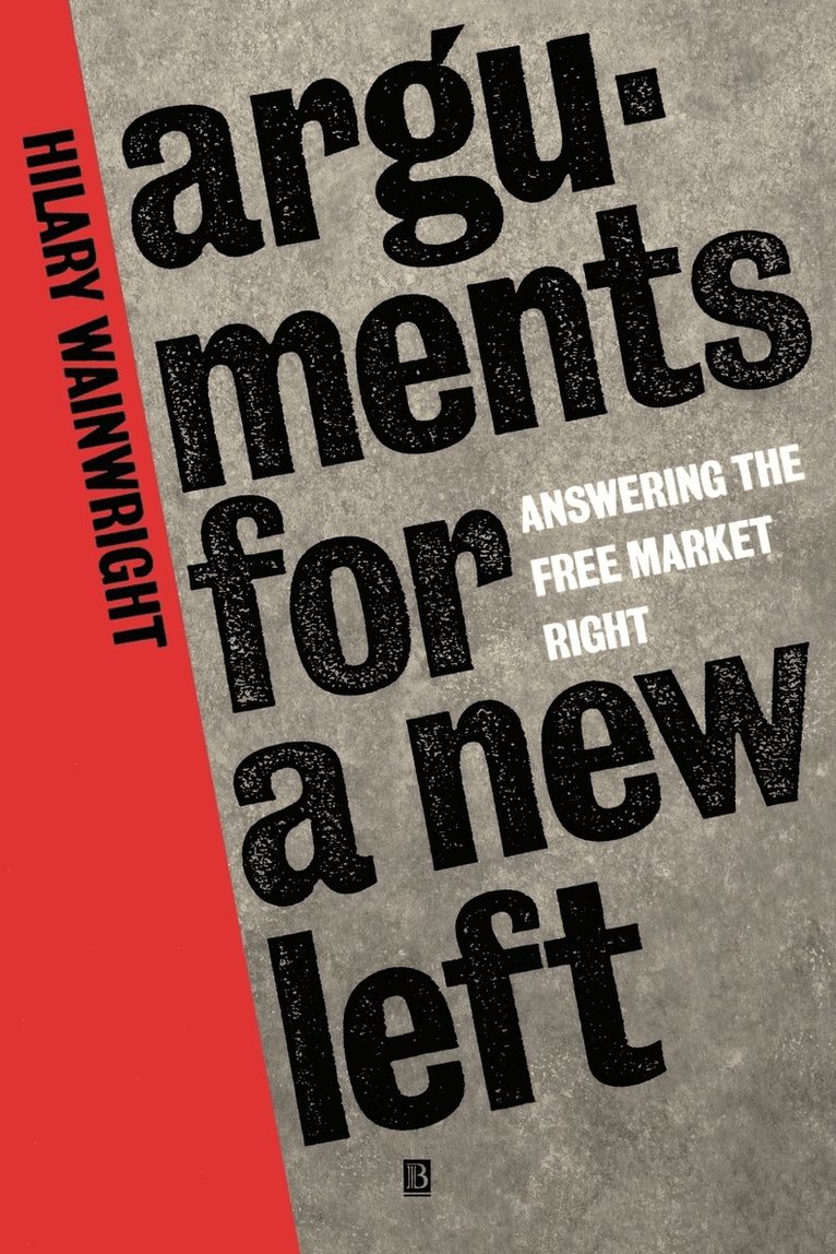Hilary Wainwright, Hilary (University of Manchester) Wainwright, Wainwright - Arguments for a New Left, Häftad
