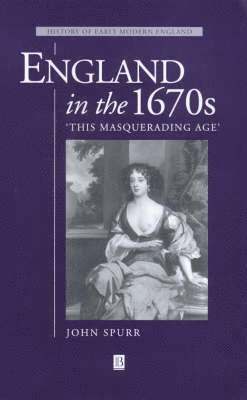 John Spurr - England in the 1670s, Inbunden