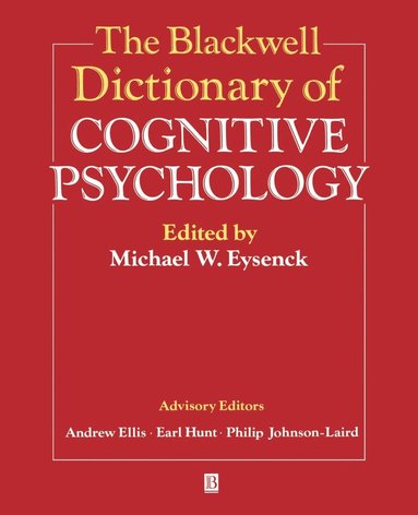Michael W. Eysenck, Earl Hunt, Andrew Ellis, Philip N. Johnson-Laird - Blackwell Dictionary of Cognitive Psychology, Häftad