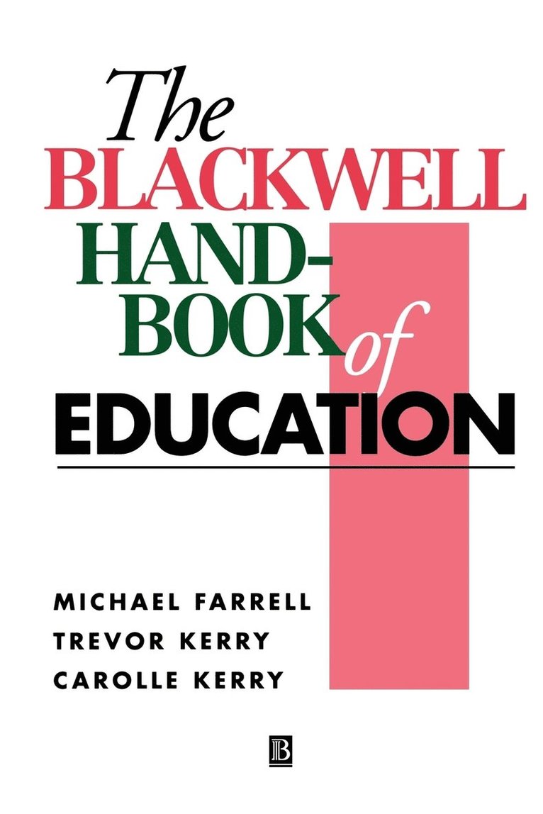 The Blackwell Handbook of Education 1