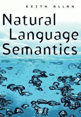Keith Allan - Natural Language Semantics, Häftad