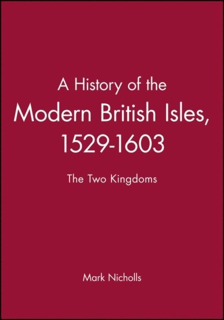 History of the Modern British Isles, 1529-1603
