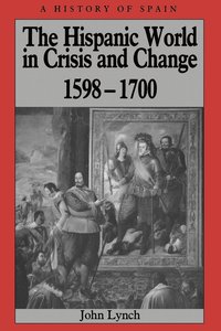 bokomslag Hispanic World in Crisis and Change