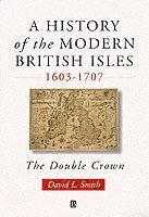 History of the Modern British Isles, 1603-1707