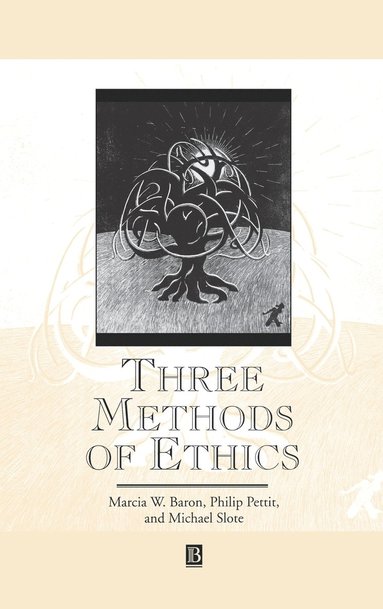 Marcia W. Baron, Philip Pettit, Michael A. Slote - Three Methods of Ethics, Inbunden