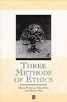 Marcia W. Baron, Philip Pettit, Michael A. Slote - Three Methods of Ethics, Häftad