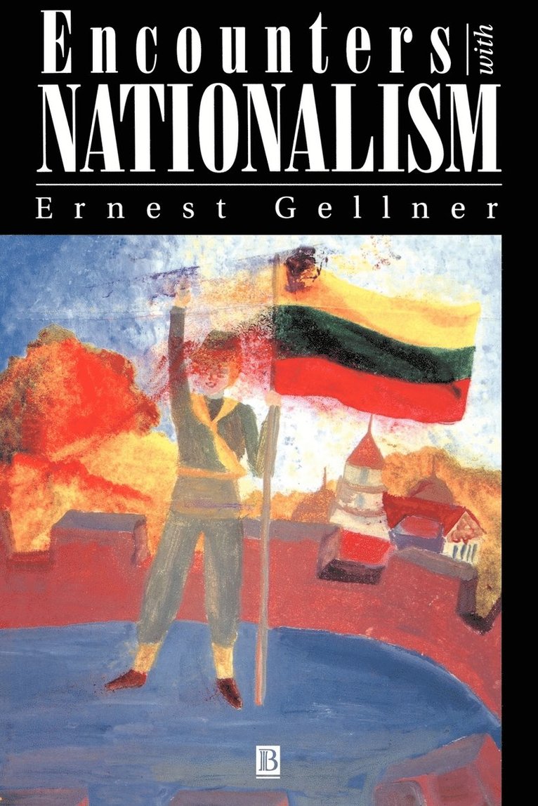 Ernest Gellner, Ernest (Late of University of Cambridge) Gellner, Gellner - Encounters with Nationalism, Häftad