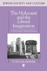 bokomslag The Holocaust and the Liberal Imagination
