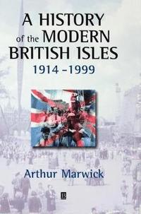 bokomslag A History of the Modern British Isles, 1914-1999
