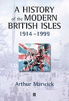 bokomslag A History of the Modern British Isles, 1914-1999