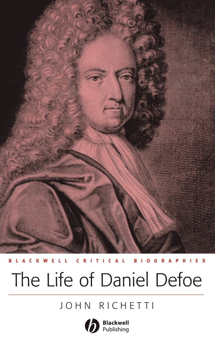 John Richetti, Richetti - Life of Daniel Defoe, Inbunden