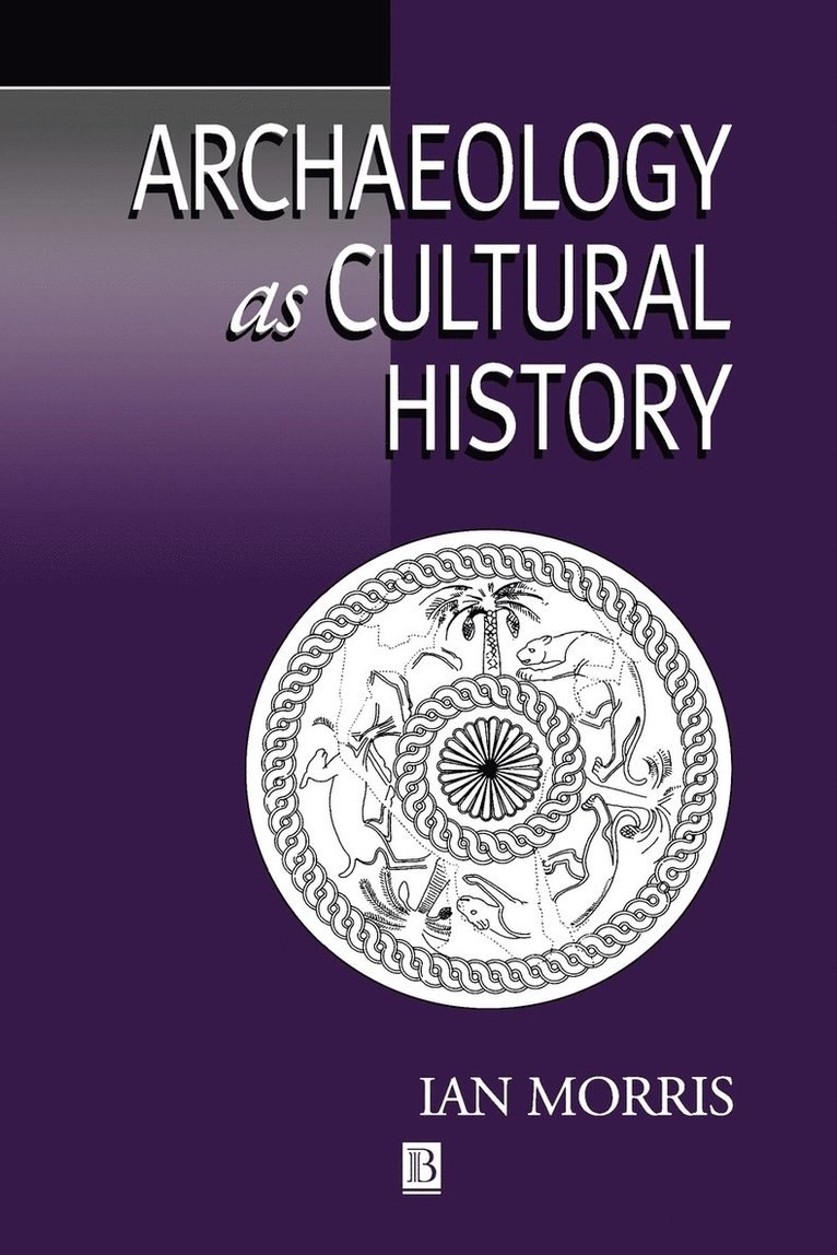 Archaeology as Cultural History 1