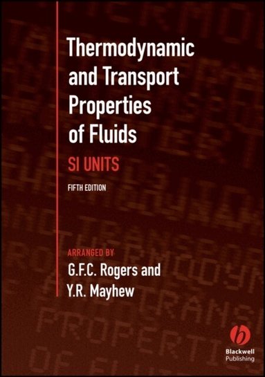 G. F. C. Rogers, Y. R. Mayhew - Thermodynamic and Transport Properties of Fluids, Häftad